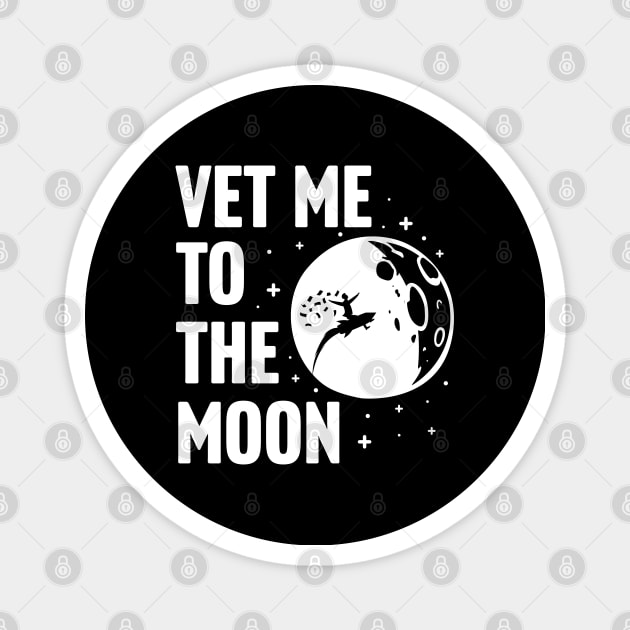 VET Me To The Moon Magnet by TextTees